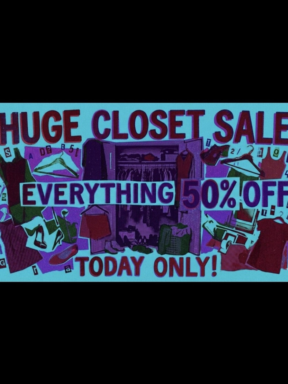 Huge Closet Sale Everything 50% Off Today Only July 11th & 12th, 2026